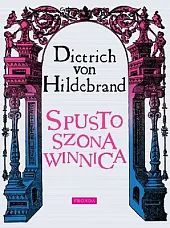 Spustoszona winnicaDietrich von Hildebrand