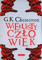 Wiekuisty człowiekKeith Chesterton Gilbert