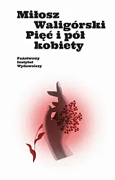 Pięć i pół kobietyMiłosz Waligórski