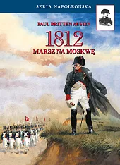 1812. Marsz na MoskwęBritten Austin Paul
