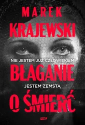 Błaganie o śmierćMarek Krajewski