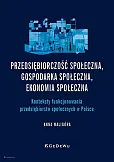Przedsiębiorczość społeczna, gospodarka społeczna, ekonomia społeczna.