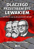 Dlaczego przestałem być lewakiem Dlaczego przestałem być lewakiem