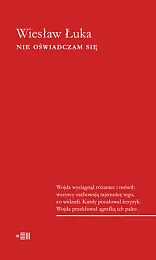 Nie oświadczam sięWiesław Łuka Nie oświadczam sięWiesław Łuka