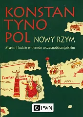 Konstantynopol Nowy RzymJ.M. Leszka