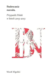 Budowanie naroduMarek Migalski