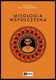 Mitologia współczesna Mitologia współczesna