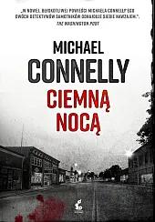 Ciemną nocąMichael Connelly
