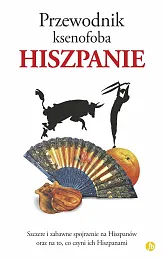 Przewodnik ksenofoba HiszpanieNick Lawson