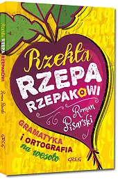 Rzekła rzepa rzepakowiRoman Pisarski