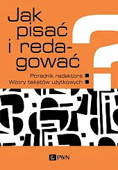 Jak pisać i redagować?Ewa Wolańska