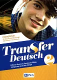 Transfer Deutsch 2 Podręcznik do języka niemieckiego Transfer Deutsch 2 Podręcznik do języka niemieckiego