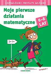 Moje pierwsze działania matematyczne Łamigłówki mądrej,