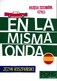 Księga idiomów, czyli: En la misma onda PONS Język hiszpański