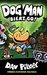 Dogman 2 Bierz go!Dav Pilkey