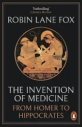 The Invention of MedicineLane Fox Robin The Invention of MedicineLane Fox Robin
