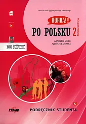 Hurra!!! Po polsku 2 Podręcznik studenta Nowa Edycja