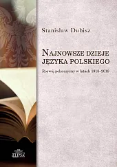 Najnowsze dzieje języka polskiegoStanisław Dubisz