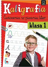 Kaligrafia klasa 1 Ćwiczenia w pisaniu,Anna Podgórska