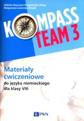 Kompass Team 3 Materiały ćwiczeniowe do języka niemieckiego dla klasy 8 Kompass Team 3 Materiały ćwiczeniowe do języka niemieckiego dla klasy 8