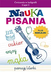 Nauka pisania Ćwiczenia w kaligrafii Część,Beata Guzowska