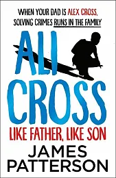 Ali Cross Like Father Like SonJames Patterson Ali Cross Like Father Like SonJames Patterson