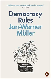 Democracy RulesJan-Werner Muller