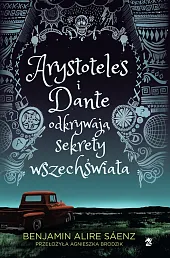Arystoteles i Dante odkrywają sekrety wszechświataSáenz Benjamin Alire