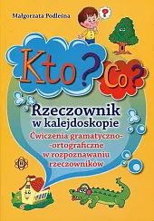 Kto? Co? Rzeczownik w kalejdoskopieMałgorzata Podleśna