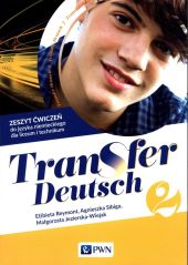 Transfer Deutsch 2 Język niemiecki dla liceum i technikum Zeszyt ćwiczeń + kod interaktywny zeszyt ćwiczeń Transfer Deutsch 2 Język niemiecki dla liceum i technikum Zeszyt ćwiczeń + kod interaktywny zeszyt ćwiczeń