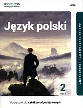 Język polski 2 Podręcznik Część 2 Linia 1 Zakres podstawowy i rozszerzony.