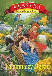 Tajemniczy OgródHodgson Burnett Frances Tajemniczy OgródHodgson Burnett Frances