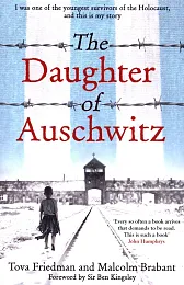 The Daughter of AuschwitzTova Friedman The Daughter of AuschwitzTova Friedman