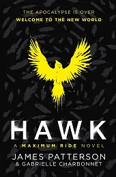 Hawk A Maximum Ride NovelJames Patterson Hawk A Maximum Ride NovelJames Patterson