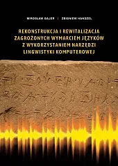 Rekonstrukcja i rewitalizacja zagrożonych wymarciem języków z wykorzystaniem narzędzi lingwistyki komputerowej