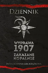 Dziennik Wyprawa 1907 Zakazane kopalnie