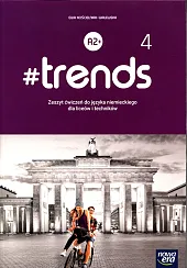 #trends 4 Język niemiecki Zeszyt ćwiczeńEwa Kościelniak-Walewska