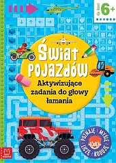 Świat pojazdów Aktywizujące zadania do głowy,Agnieszka Bator