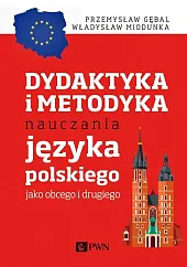 Dydaktyka i metodyka nauczania języka polskiego,E.Przemysław Gębal