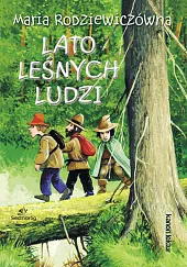 Lato leśnych ludziMaria Rodziewiczówna Lato leśnych ludziMaria Rodziewiczówna