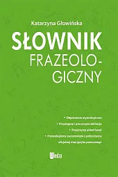Słownik frazeologicznyKatarzyna Głowińska