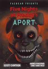 Five Nights At Freddy's. Aport Tom,Scott Cawthon