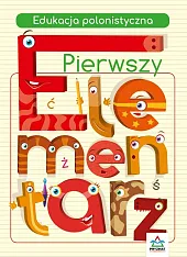 Pierwszy elementarz Edukacja polonistycznaMarta Buk-Cegiełka Pierwszy elementarz Edukacja polonistycznaMarta Buk-Cegiełka