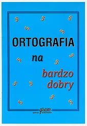 Ortografia na bardzo dobryBarbara Gierymska