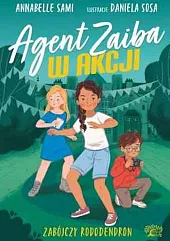 Agent Zaiba w akcji Zabójczy rododendronAnnabelle Sami