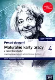 Ponad słowami 4 Maturalne karty pracy Zakres podstawy i rozszerzony Ponad słowami 4 Maturalne karty pracy Zakres podstawy i rozszerzony