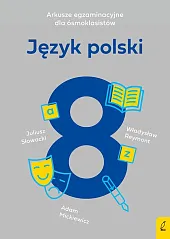 Arkusze egzaminacyjne dla ósmoklasistów Język polskiAgnieszka Harasimik