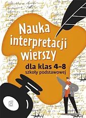 Nauka interpretacji wierszy dla klas 4-8,Iza Sieranc