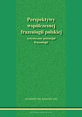 Perspektywy współczesnej frazeologii polskiejGabriela Dziamska-Lenart