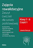 Zajęcia rewalidacyjne Zeszyt ćwiczeń dla szkoły podstawowej część 1 klasa 7-8